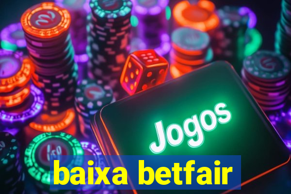 baixa betfair